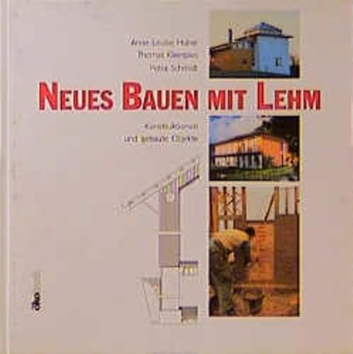 Stock image for Neues Bauen mit Lehm. Konstruktionen und gebaute Objekte [Gebundene Ausgabe] Lehmbau ETH Zrich Baukonstruktion Baustellenorganisation Bauablauf Schweizerischer Architektur- und Ingenieurverein SIA Baukonstruktionen Konstruktion Bauweisen Baufehler gemacht architektonische Lsungen Wrmeschutz Feuchteverhalten Lehmbaustoffe Energie- und Schadstoffbilanz Lehmhaus Bauablauf Architektin Winterthur Konstanz ttig Forschungsgruppe fr Lehmbau ETH Zrich Schweizer Bundesamt fr Energiewirtschaft BEW Schweizerischer Architektur- und Ingenieurverein Anne-Louise Huber (Autor), Thomas Kleespies (Autor), Petra Schmidt (Autor) Neues Bauen mit Lehm for sale by BUCHSERVICE / ANTIQUARIAT Lars Lutzer