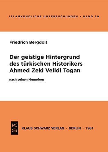 9783922968009: Der geistige Hintergrund des trkischen Historikers Ahmed Zeki Velidi Togan nach seinen Memoiren: 59 (Issn, 59)