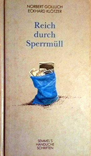 Reich durch Sperrmüll, Semmel's handliche Schriften