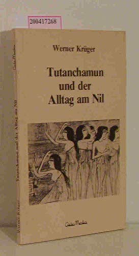 Beispielbild fr Tutanchamun und der Alltag am Nil zum Verkauf von Antiquariat Armebooks