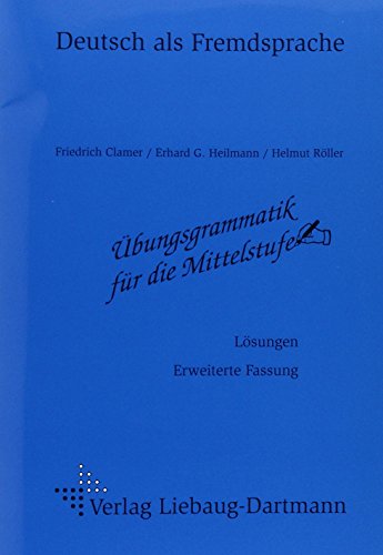 Imagen de archivo de bungsgrammatik fr die Mittelstufe. Lsungsheft. a la venta por Thomas Emig