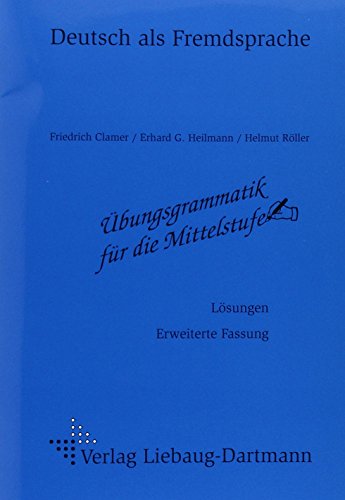 Stock image for bungsgrammatik fr die Mittelstufe. Lsungsheft. for sale by Thomas Emig