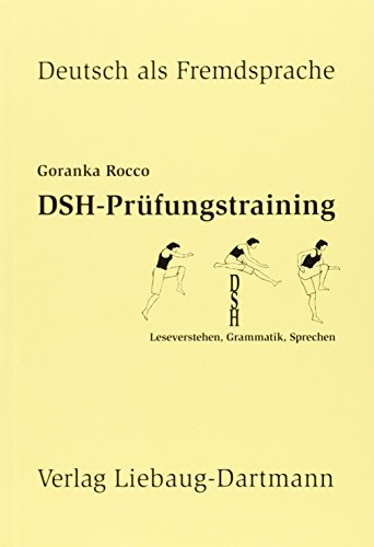 Beispielbild fr DSH-Prfungstraining: Leseverstehen, Grammatik, Sprechen zum Verkauf von medimops