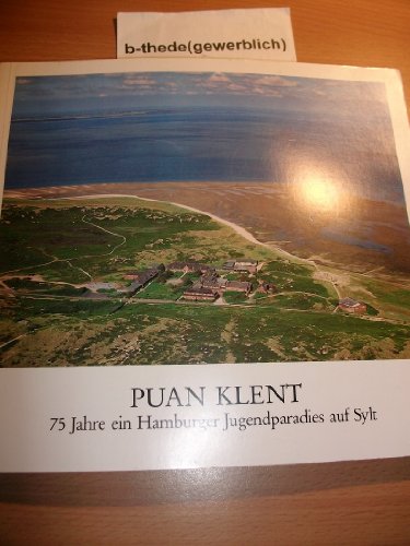 Stock image for Puan Klent. 75 Jahre ein Hamburger Jugendparadies auf Sylt for sale by medimops