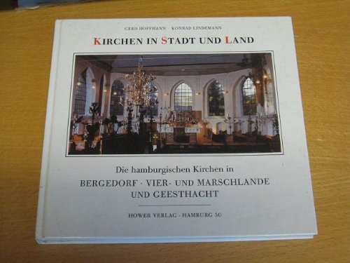 Beispielbild fr Kirchen in Stadt und Land. Die hamburgischen Kirchen in Bergedorf, Vier- und Marschlande und Geesthacht zum Verkauf von Hbner Einzelunternehmen