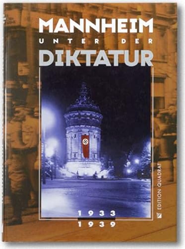 9783923003549: Mannheim unter der Diktatur 1933-1939