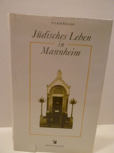 Jüdisches Leben in Mannheim. - Keller, Volker