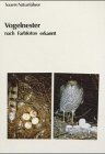 9783923010134: Vogelnester. Nach Farbfotos erkannt (Livre en allemand)