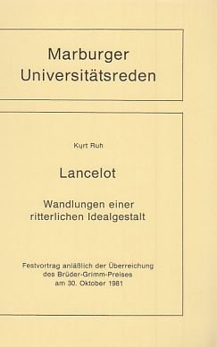 9783923014019: Lancelot, Wandlungen einer ritterlichen Idealgestalt: Festvortrag anlässlich der Überreichung des Brüder-Grimm-Preises am 30. Oktober 1981 (Marburger Universitätsreden) (German Edition)
