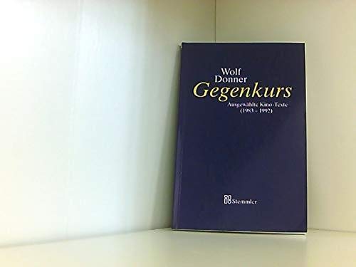 Beispielbild fr Gegenkurs: Ausgewhlte Kino-Texte (1983-1992) zum Verkauf von Kultgut