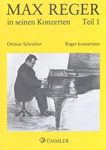 Beispielbild fr Max Reger in seinen Konzerten : Reger konzertiert zum Verkauf von Buchpark