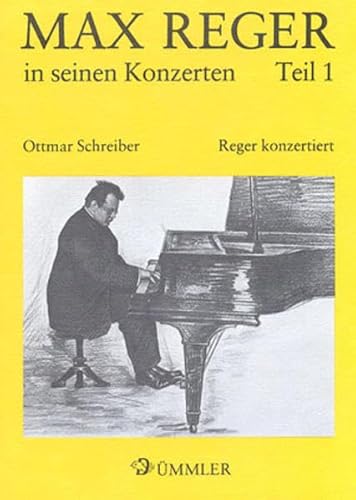 9783923053704: Max Reger in seinen Konzerten: Reger konzertiert