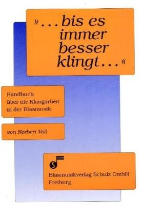 9783923058068: '... bis es immer besser klingt ...', fr Blasorchester