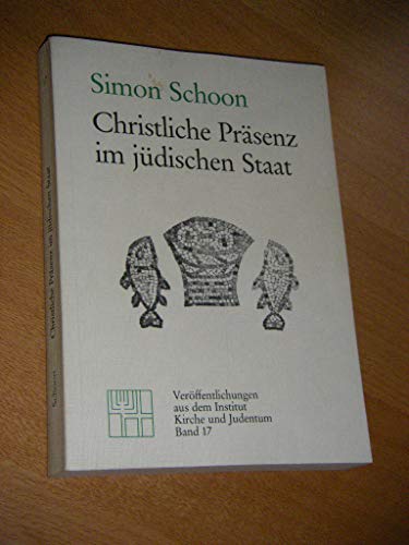 9783923095179: Christliche Präsenz im jüdischen Staat (Veröffentlichungen aus dem Institut Kirche und Judentum) (German Edition)