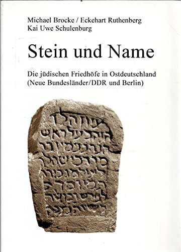 Beispielbild fr Stein und Name. Die jdischen Friedhfe in Ostdeutschland. (Neue Bundeslnder/DDR und Berlin) zum Verkauf von medimops