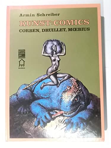 Stock image for Kunst: Comics : Corben, Druillet, Moebius : Ortung eines ku?nstlerischen Mediums (German Edition) for sale by Books Unplugged