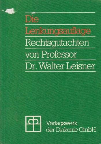 Beispielbild fr Die Lenkungsauflage : staatsangleichende Frderung freier Wohlfahrtseinrichtungen - Rechtsgutachten. zum Verkauf von Wissenschaftliches Antiquariat Kln Dr. Sebastian Peters UG