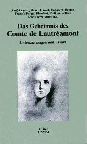 Beispielbild fr Das Geheimnis des Comte de Lautreamont: Untersuchungen und Essays zum Verkauf von Buchhandlung Loken-Books