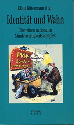 Imagen de archivo de Identitat und Wahn: Uber einen nationalen Minderwertigkeitskomplex (Critica diabolis) (German Edition) a la venta por mountain