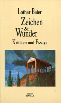 Zeichen & Wunder. Kritiken und Essays