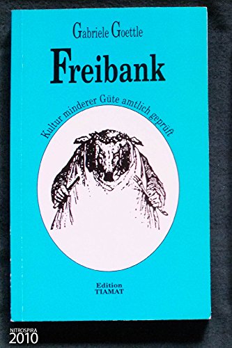 Stock image for Freibank. Kultur minderer Gte amtlich geprft for sale by medimops