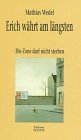 9783923118748: Erich währt am längsten: Die Zone darf nicht sterben : der PDS-Wähler, das unbekannte Wesen (Critica diabolis) (German Edition)