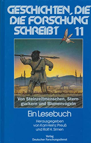 Beispielbild fr Von Steinzeitmenschen, Sternguckern und Blumenvgeln. Lesebuch Nr. 11 des Dt. Forschungsdienstes zum Verkauf von Paderbuch e.Kfm. Inh. Ralf R. Eichmann