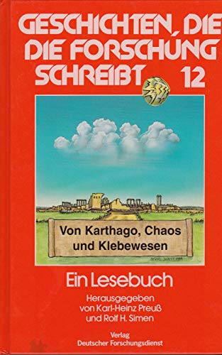 Beispielbild fr Von Karthago, Chaos und Klebewesen. Geschichten, die die Forschung schreibt Band 12 zum Verkauf von Paderbuch e.Kfm. Inh. Ralf R. Eichmann