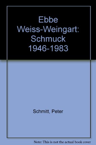 9783923132010: Ebbe Weiss-Weingart. Schmuck 1946-1983. Ausstellungskatalog