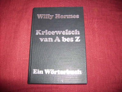Krieewelsch van A bes Z. Ein Wörterbuch - Hermes, Willy