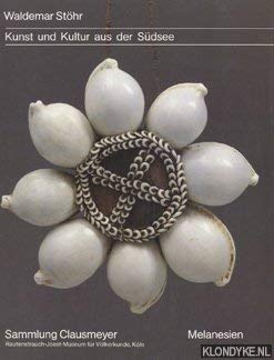 9783923158119: Kunst und Kultur aus der Sdsee: Sammlung Clausmeyer Melanesien ([Ethnologica])
