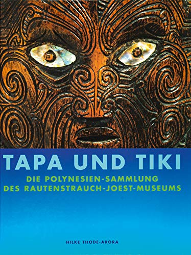 9783923158379: Tapa und Tiki: Die Polynesiensammlung des Rautenstrauch-Joest-Museums (Ethnologica NF)