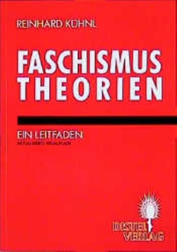 Faschismustheorien. Ein Leitfaden - Reinhard Kühnl