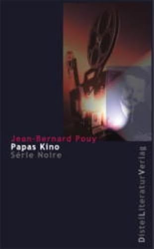 Papas Kino : (Auf Abwegen) Aus dem Französischen von Karin Schulze.