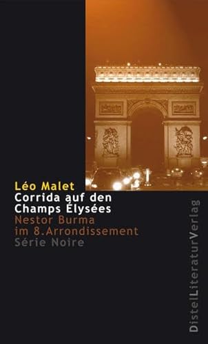 Beispielbild fr Corrida auf den Champs Elyses : Nestor Burma im 8. Arrondissement. Aus dem Franzsischen von Katarina Grn. Mit einem aktualisierten Nachgang von Peter Stephan, Srie noire. zum Verkauf von Antiquariat KAMAS