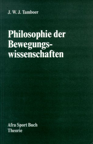 Philosophie der Bewegungswissenschaften - Tamboer, J W