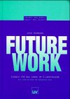 9783923221929: Future Work - Signale fr das Leben im 3. Jahrtausend
