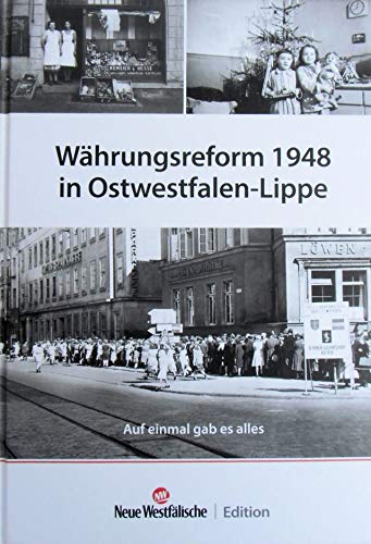 Beispielbild fr Whrungsreform 1948 in Ostwestfalen-Lippe: Auf einmal gab es alles zum Verkauf von medimops