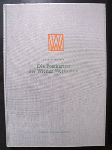 Traude Hansen: Die Postkarten der Wiener Werkstätte Verzeichnis der Künstler und Katalog ihrer Ar...