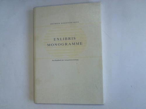 Stock image for Exlibris-Monogramme. Ein Handbuch der Antiquitten-Zeitung. for sale by Neusser Buch & Kunst Antiquariat