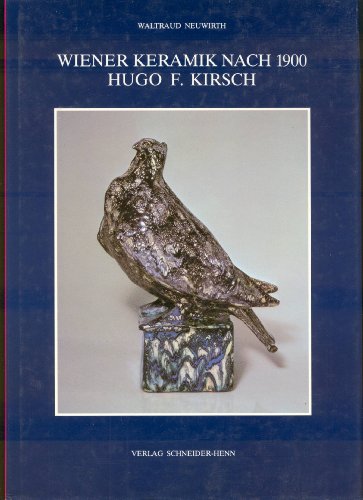 Beispielbild fr Wiener Keramik nach 1900. Hugo F. Kirsch. I. Mit Werkkatalog nach der Ausstellung im sterreichischen Museum fr angewandte Kunst, Wien. zum Verkauf von Antiquariat am St. Vith