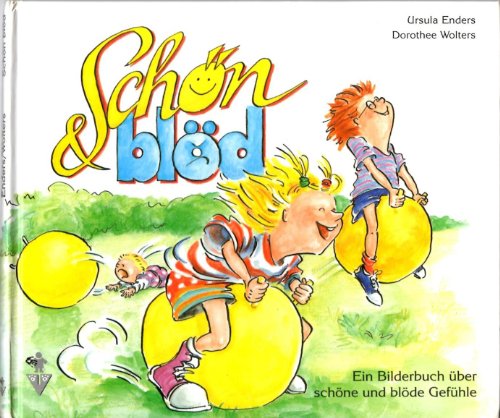Stock image for Schn & bld Ein Bilderbuch ber schne und blde Gefhle for sale by medimops