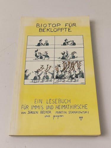 Stock image for Biotop fr Bekloppte. Ein Lesebuch fr Immis und Heimathirsche for sale by DER COMICWURM - Ralf Heinig