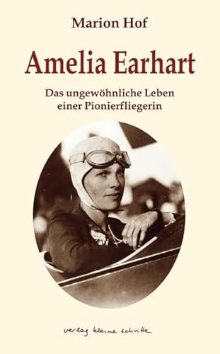 Amelia Earhart. Al erste Frau über den Atlantik. - Marion Hof.