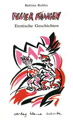 Stock image for Feuer fangen: Erotische Geschichten for sale by Gabis Bcherlager