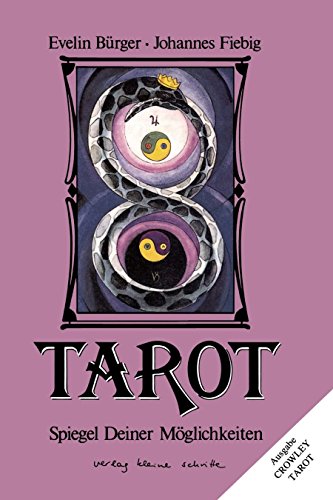 Tarot, Spiegel Deiner Möglichkeiten, Ausgabe Crowley-Tarot - Bürger, Evelin, Fiebig, Johannes