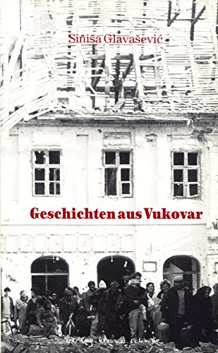 Geschichten aus Vukovar - Glavasevic Sinisa, Antonic Magda, Antonic Magda