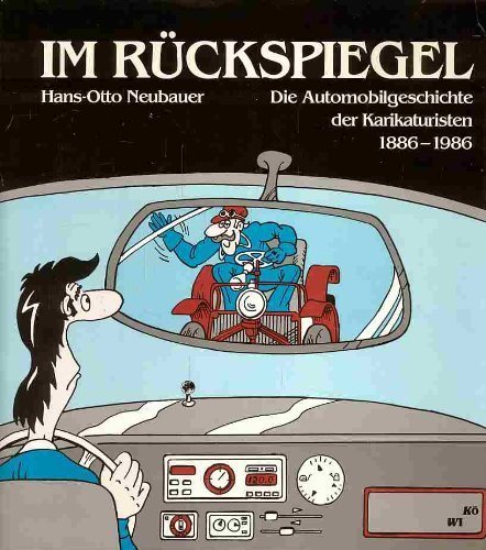 Im Rückspiegel, Die Automobilgeschichte der Karikaturisten 1886-1986, Wirtschaftskarikaturen, Bd. 5