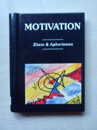 9783923281381: Motivation. Zitate und Aphorismen