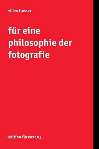 Beispielbild fr Fr eine Philosophie der Fotografie. Edition Flusser Band 3. zum Verkauf von Antiquariat KAMAS